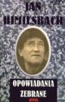 OPOWIADANIA ZEBRANE JAN HIMILSBACH