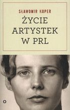ŻYCIE ARTYSTEK W PRL