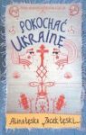 POKOCHAĆ UKRAINĘ