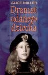 DRAMAT UDANEGO DZIECKA