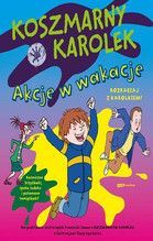 KOSZMARNY KAROLEK AKCJE W WAKACJE