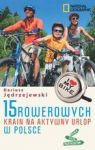 15 ROWEROWYCH KRAIN NA AKTYWNY URLOP W POLSCE