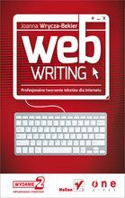 WEBWRITING PROFESJONALNE TWORZENIE TEKSTÓW DLA INTERNETU WYD. 2