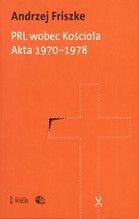 PRL WOBEC KOŚCIOŁA AKTA 1970-1978