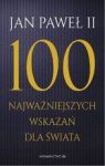 100 NAJWAŻNIEJSZYCH WSKAZAŃ DLA ŚWIATA