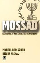 MOSSAD NAJWAŻNIEJSZE MISJE IZRAELSKICH TAJNYCH SŁUŻB TW