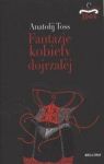 FANTAZJE KOBIETY DOJRZAŁEJ TW