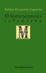 O HISTORYCZNOŚCI CZŁOWIEKA STUDIA FILOZOFICZNE