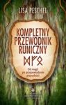 KOMPLETNY PRZEWODNIK RUNICZNY OD MAGII PO PRZEPOWIADANIE PRZYSZŁOŚCI