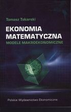 EKONOMIA MATEMATYCZNA MODELE MAKROEKONOMICZNE