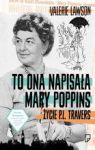TO ONA NAPISAŁA MARY POPPINS TW