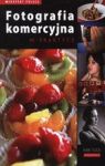 FOTOGRAFIA KOMERCYJNA W PRAKTYCE