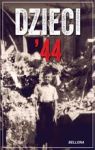 DZIECI 44 WSPOMNIENIA DZIECI POWSTAŃCZEJ WARSZAWY