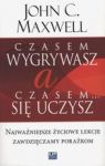 CZASEM WYGRYWASZ A CZASEM SIĘ UCZYSZ