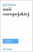 PRAWO UNII EUROPEJSKIEJ 1.02.2013