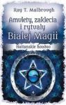 AMULETY ZAKLĘCIA I RYTUAŁY BIAŁEJ MAGII HAITAŃSKIE HOODOO