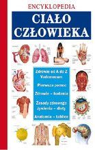 CIAŁO CZŁOWIEKA ENCYKLOPEDIA TW