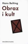 OBRAZ I KULT HISTORIA OBRAZU PRZED EPOKĄ SZTUKI