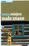 POLSKIE MIEJSCA MAŁO ZNANE TW