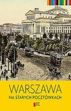 WARSZAWA NA STARYCH POCZTÓWKACH