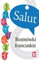 SALUT ROZMÓWKI FRANCUSKIE