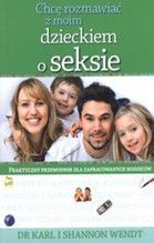 CHCĘ ROZMAWIAĆ Z MOIM DZIECKIEM O SEKSIE