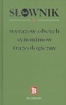 SŁOWNIK 3W1 WYRAZÓ OBCYCH/SYNONIMÓ/FRAZEOLOGICZNY TW