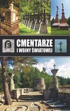 CMENTARZE I WOJNY ŚWIATOWEJ TW
