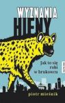 WYZNANIA HIENY JAK TO SIE ROBI W BRUKOWCU