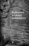 KULTUROWE WYMIARY LUDOBÓJSTWA