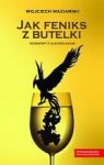 JAK FENIKS Z BUTELKI
