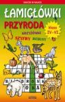 ŁAMIGŁÓWKI PRZYRODA KLASA IV-VI KRZYŻÓWKI SZYFRY REBUSY