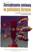 ZARZĄDZANIE ZMIANĄ W POLSKIEJ FIRMIE