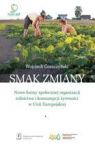 SMAK ZMIANY NOWE FORMY ORGANIZACJI ROLNICTWA I KONSUMPCJI ŻYWNOŚCI W UNII EUROPEJSKIEJ TW