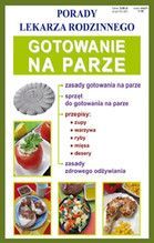 GOTOWANIE NA PARZE PORADY LEKARZA RODZINNEGO