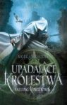 UPADAJĄCE KRÓLESTWA FALLING KINGDOMS