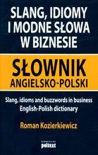 SLANG IDIOMY I MODNE SŁOWA W BIZNESIE SŁOWNIK ANGIELSKO-POLSKI BR