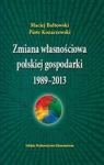 ZMIANA WŁASNOŚCIOWA POLSKIEJ GOSPODARKI 1989-2013
