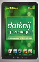 DOTKNIJ I PRZECIĄGNIJ PROJEKTOWANIE GIER NA EKRANY DOTYKOWE