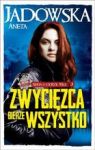 ZWYCIĘZCA BIERZE WSZYSTKO SERIA O DORZE WILK TOM 3