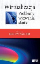 WIRTUALIZACJA PROBLEMY WYZWANIA SKUTKI