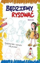 BĘDZIEMY RYSOWAĆ RYSUJEMY LUDZI I ZWIERZĘTA KROK PO KROKU
