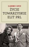 ŻYCIE TOWARZYSKIE ELIT PRL