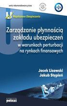 ZARZĄDZANIE PŁYNNOŚCIĄ ZAKŁADU UBEZPIECZEŃ W WARUNKACH PERTURBACJI NA RYNKACH FINANSOWYCH