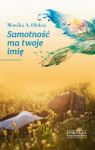 SAMOTNOŚĆ MA TWOJE IMIĘ