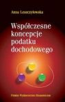 WSPÓŁCZESNE KONCEPCJE PODATKU DOCHODOWEGO