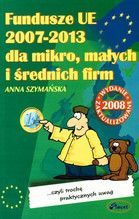 FUNDUSZE UE 2007-2013 DLA MIKRO MAŁYCH I ŚREDNICH FIRM