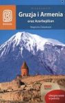 GRUZJA I ARMENIA ORAZ AZERBEJDŻAN MAGICZNE ZAKAUKAZIE