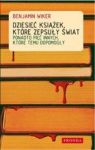 DZIESIĘĆ KSIĄŻEK KTÓRE ZEPSUŁY ŚWIAT