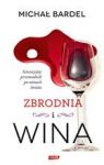 ZBRODNIA I WINA SENSACYJNY PRZEWODNIK PO WINACH ŚWIATA